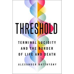 Terminal Lucidity and the Border of Life and Death